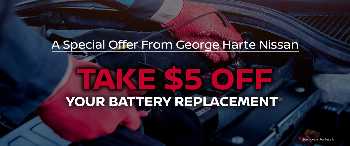 A Special Offer From George Harte Nissan: Battery Replacement Special