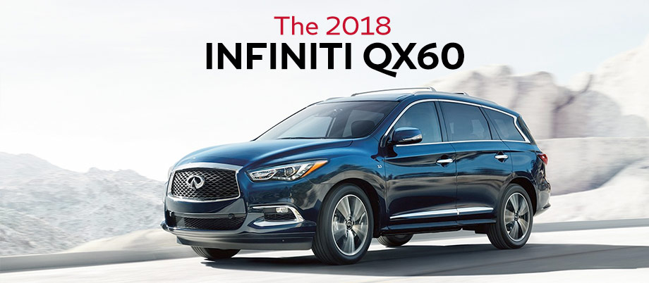 The 2018 INFINITI QX60 The 2018 INFINITI QX60